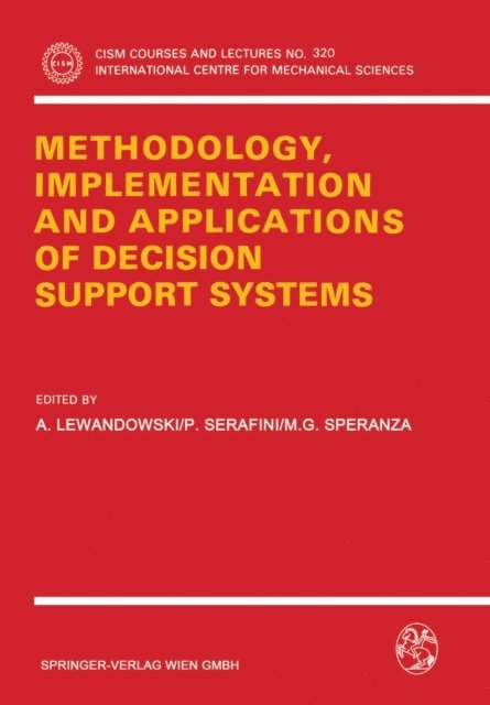 M.G. Speranza, P. Serafini, A. Lewandowski - Methodology, Implementation and Applications of Decision Support Systems, E-bok