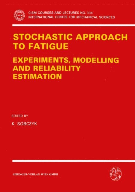 K. Sobczyk - Stochastic Approach to Fatigue, E-bok