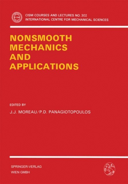 P.D. Panagiotopoulos, J.J. Moreau - Nonsmooth Mechanics and Applications, E-bok