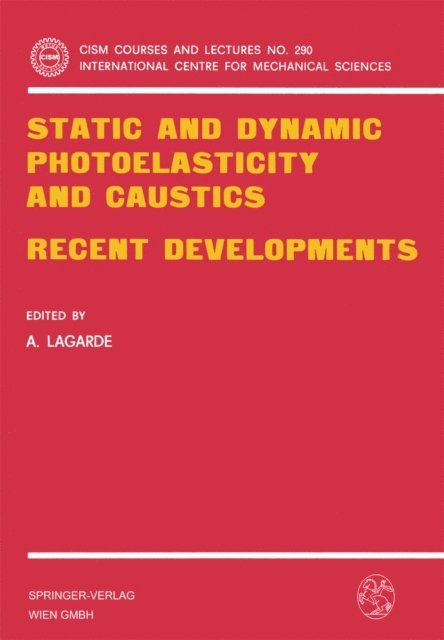 A. Lagarde - Static and Dynamic Photoelasticity and Caustics, E-bok
