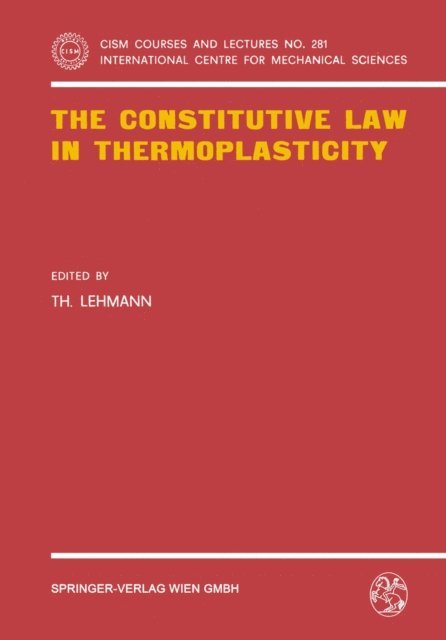 T. Lehmann - Constitutive Law in Thermoplasticity, E-bok