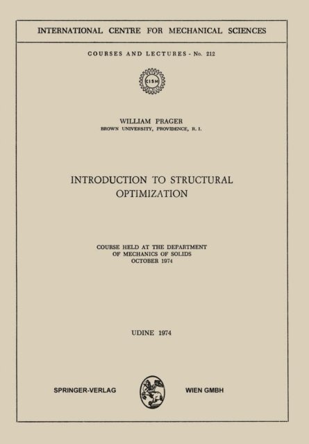 W. Prager - Introduction to Structural Optimization, E-bok