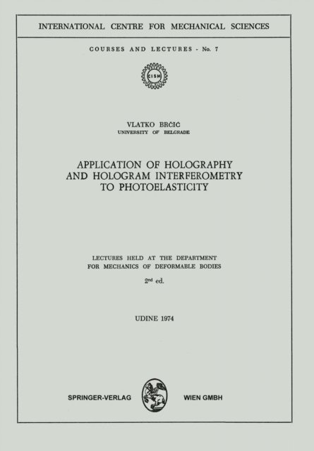 V. Brcic - Application of Holography and Hologram Interferometry to Photoelasticity, E-bok