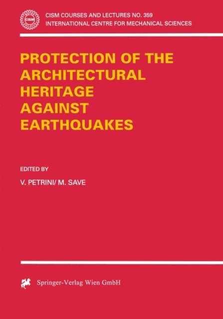 M. Save, V. Petrini - Protection of the Architectural Heritage Against Earthquakes, E-bok