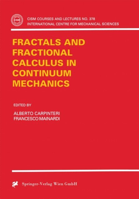 Francesco Mainardi, Alberto Carpinteri - Fractals and Fractional Calculus in Continuum Mechanics, E-bok