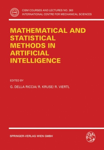 R. Viertl, R. Kruse, G. Della Riccia - Proceedings of the ISSEK94 Workshop on Mathematical and Statistical Methods in Artificial Intelligence, E-bok