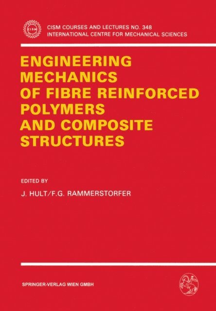 F.G. Rammerstorfer, J. Hult - Engineering Mechanics of Fibre Reinforced Polymers and Composite Structures, E-bok