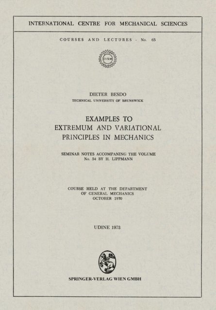 D. Besdo - Examples to Extremum and Variational Principles in Mechanics, E-bok