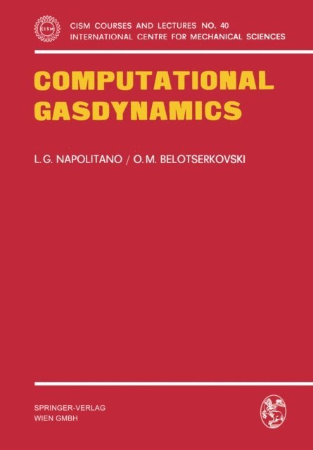 O.M. Belotserkovskii, L.G. Napolitano - Computational Gasdynamics, E-bok