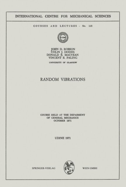 V.R. Paling, D.B. MacVean, C.J. Dodds, J.D. Robson - Random Vibrations, E-bok