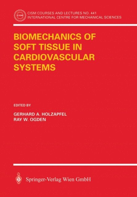 Ray W. Ogden, Gerhard A. Holzapfel - Biomechanics of Soft Tissue in Cardiovascular Systems, E-bok