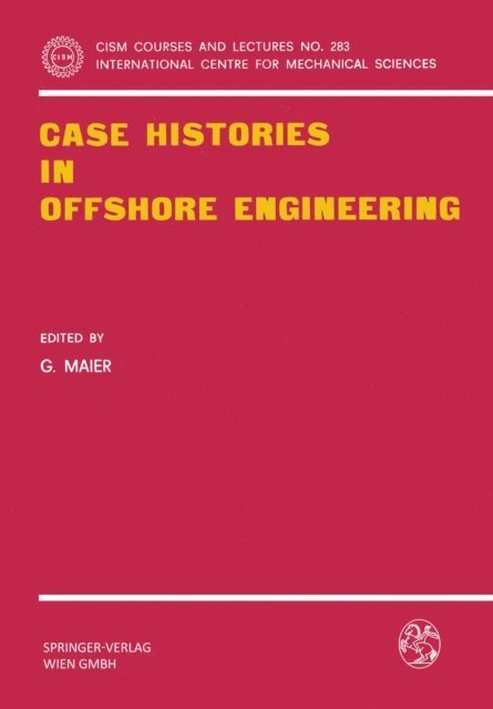G. Maier - Case Histories in Offshore Engineering, E-bok