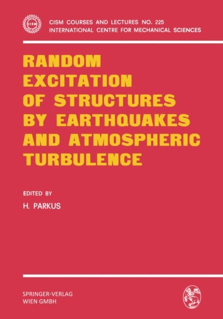 Heinz Parkus - Random Excitation of Structures by Earthquakes and Atmospheric Turbulence, E-bok