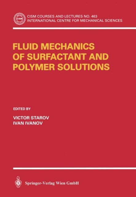 Ivan Ivanov, Victor Starov - Fluid Mechanics of Surfactant and Polymer Solutions, E-bok