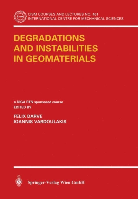 Ioannis Vardoulakis, Felix Darve - Degradations and Instabilities in Geomaterials, E-bok