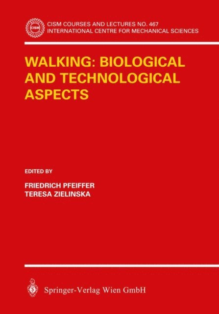 Teresa Zielinska, Friedrich Pfeiffer - Walking: Biological and Technological Aspects, E-bok
