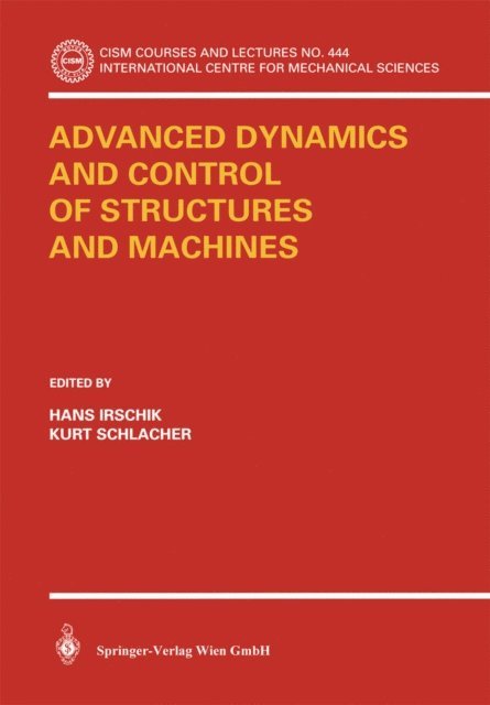 Kurt Schlacher, Hans Irschik - Advanced Dynamics and Control of Structures and Machines, E-bok
