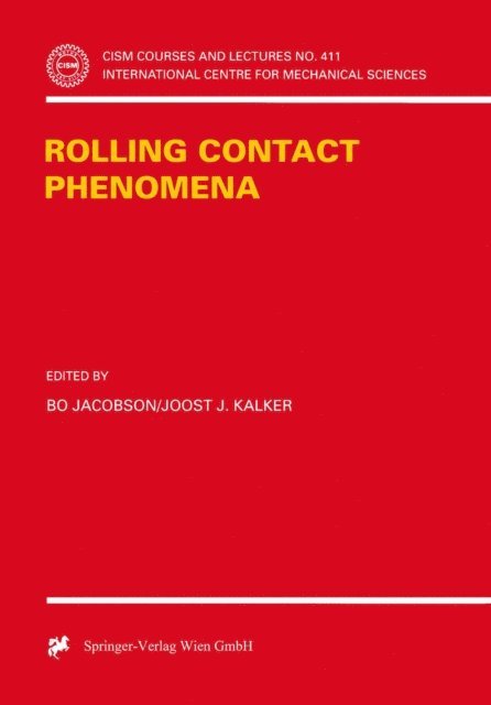Joost J. Kalker, Bo Jacobson - Rolling Contact Phenomena, E-bok
