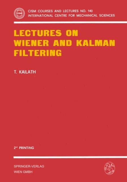 T. Kailath - Lectures on Wiener and Kalman Filtering, E-bok
