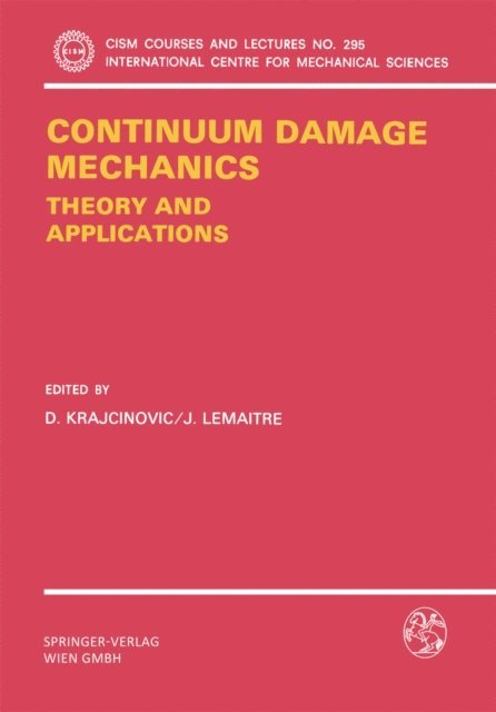 Jean Lemaitre, Dusan Krajcinovic - Continuum Damage Mechanics Theory and Application, E-bok