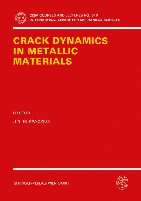 J.R. Klepaczko - Crack Dynamics in Metallic Materials, E-bok