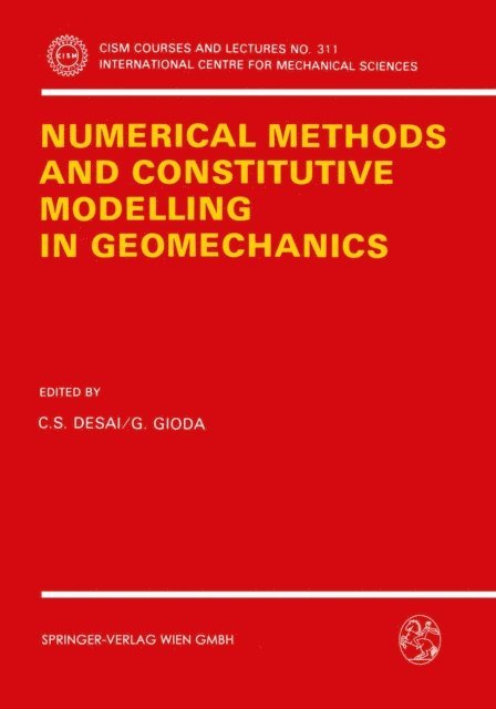 Giancarlo Gioda, Chandrakant S. Desai - Numerical Methods and Constitutive Modelling in Geomechanics, E-bok