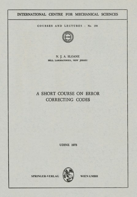 N.J.A. Sloane - Short Course on Error Correcting Codes, E-bok