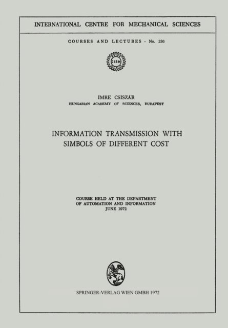 I. Csiszar - Information Transmission with Symbols of Different Cost, E-bok