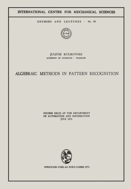 Juliusz Kulikowski - Algebraic Methods in Pattern Recognition, E-bok