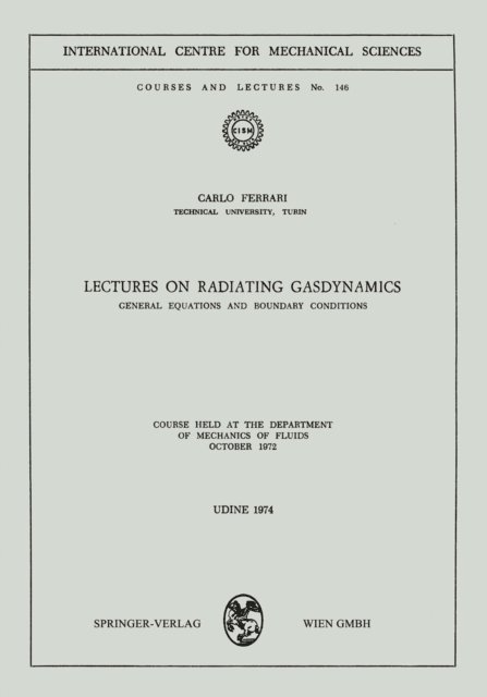 Carlo Ferrari - Lectures on Radiating Gasdynamics, E-bok