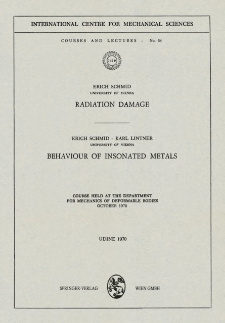 Karl Lintner, Erich Schmid - Radiation Damage. Behaviour of Insonated Metals, E-bok