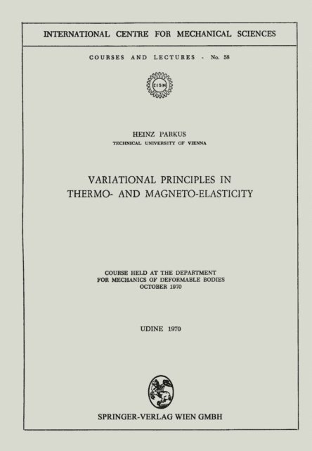 Heinz Parkus - Variational Principles in Thermo- and Magneto-Elasticity, E-bok