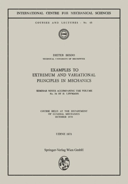 Horst Lippmann - Examples to Extremum and Variational Principles in Mechanics, E-bok