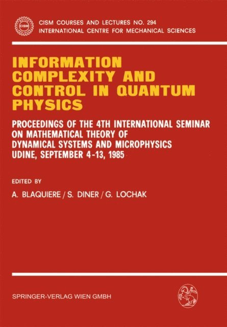 G. Lochak, S. Diner, A. Blaquiere - Information Complexity and Control in Quantum Physics, E-bok