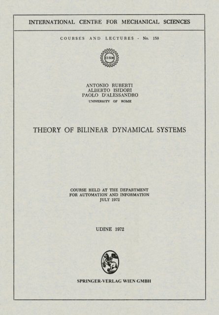 Paolo D'Alessandro, Alberto Isidori, Antonio Ruberti - Theory of Bilinear Dynamical Systems, E-bok