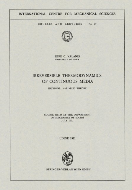 Kirk C. Valanis - Irreversible Thermodynamics of Continuous Media, E-bok