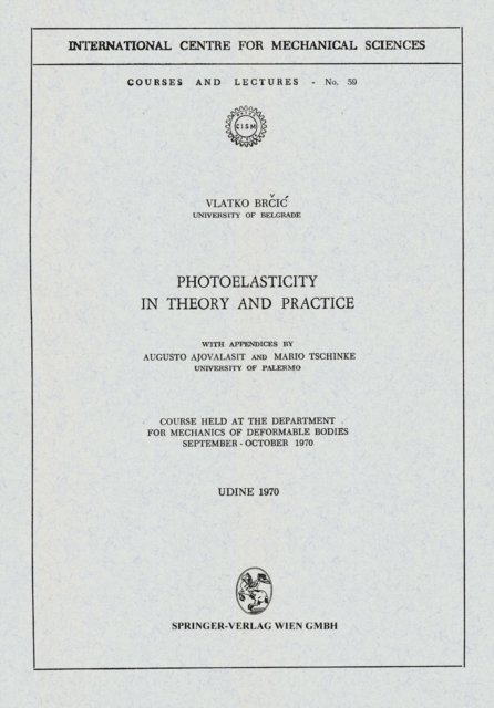 V. Brcic - Photoelasticity in Theory and Practice, E-bok