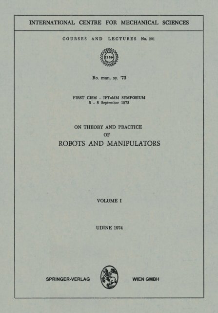 Franz G. Rammerstorfer, Friedrich Pfeiffer, Bernhard Schrefler, Elisabeth Guazzelli, Paolo Serafini - On Theory and Practice of Robots and Manipulators, E-bok