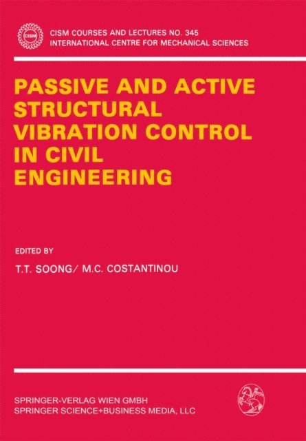 M.C. Costantinou, T.T. Soong - Passive and Active Structural Vibration Control in Civil Engineering, E-bok