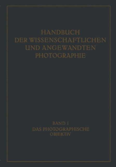 M.v. Roht, R. Richter, W. Merte, W. Mertae - Das Photographische Objektiv, E-bok