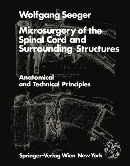 W. Seeger - Microsurgery of the Spinal Cord and Surrounding Structures, E-bok