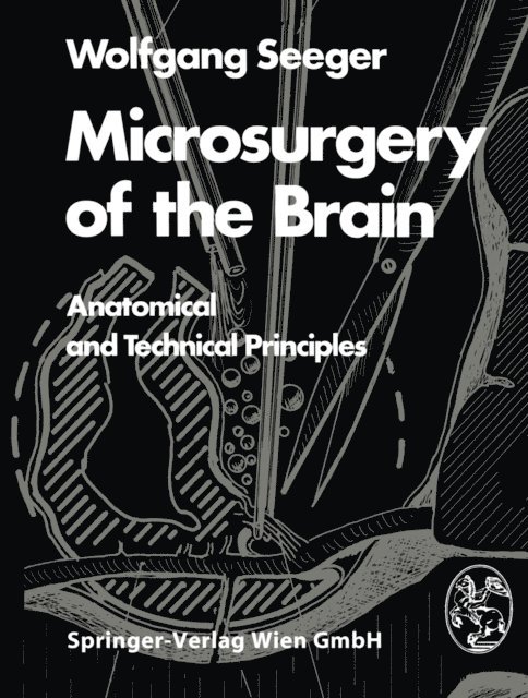 W. Seeger - Microsurgery of the Brain, E-bok