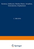 Keratosen; Ichthyosis; Morbus Darier; Atrophien; Sclerodermie; Elephantiasis