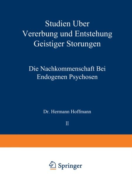 Hermann Hoffmann - Studien über Vererbung und Entstehung Geistiger Störungen, E-bok