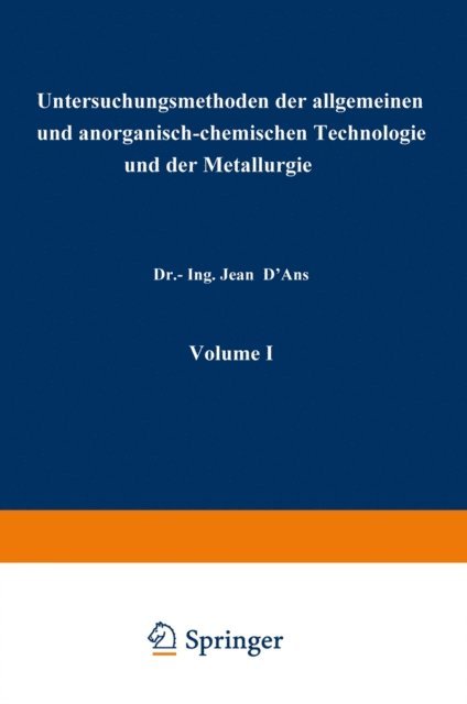 Jean D'ans - Untersuchungsmethoden der allgemeinen und anorganisch-chemischen Technologie und der Metallurgie, E-bok
