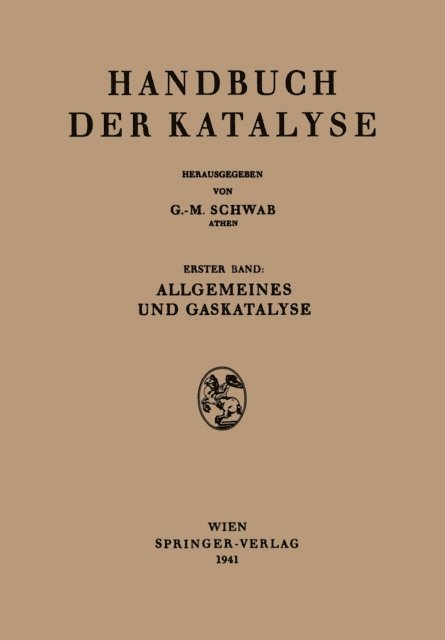 R. Simha, G.-M. Schwab, R.G.W. Norrish, A. Mittasch, H. Mark, M. Kilpatrick, W. Jost, E. Cremer, J.A. Christiansen, E.J. Buckler, M. Bodenstein, G.-M. Schwab - Allgemeines und Gaskatalyse, E-bok