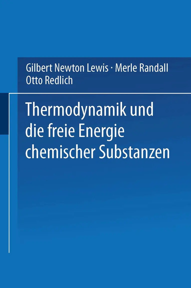 Gilbert Newton Lewis, Merle Randall, Otto Redlich - Thermodynamik und die Freie Energie Chemischer Substanzen, Häftad. Tillgänglighet: Lägg i varukorg