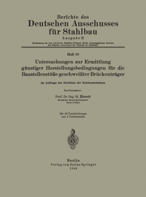 NA Bierett - Untersuchungen zur Ermittlung günstiger Herstellungsbedingungen für die Baustellenstöße geschweißter Brückenträger, E-bok