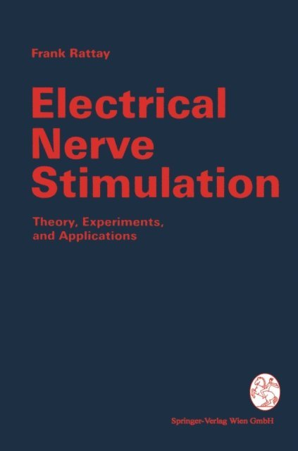 Frank Rattay - Electrical Nerve Stimulation, E-bok