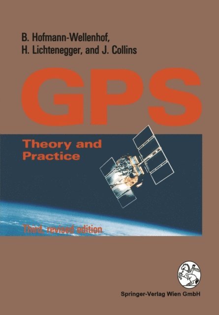 James Collins, Herbert Lichtenegger, Bernhard Hofmann-Wellenhof - Global Positioning System, E-bok